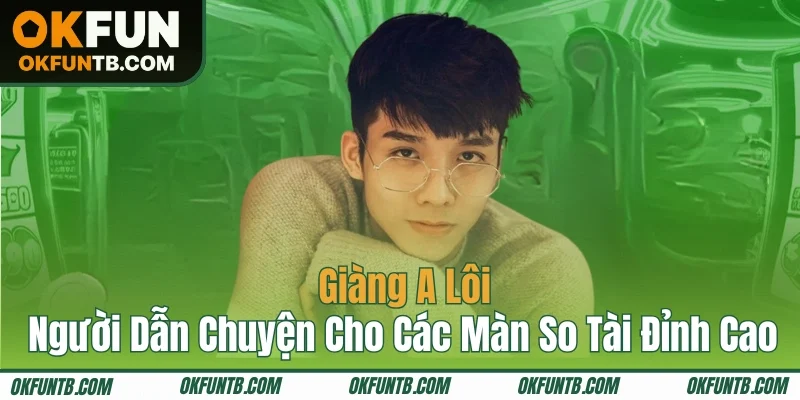 Giàng A Lôi - Người Dẫn Chuyện Cho Các Màn So Tài Đỉnh Cao