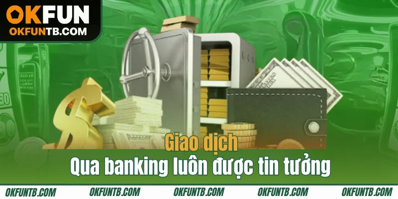 Giao dịch qua các phương thức cũng chỉ mất 5 bước 