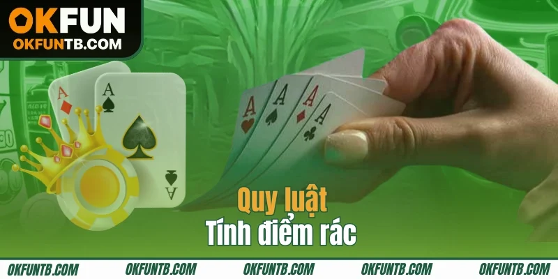 Tính điểm rác chuẩn quy tắc